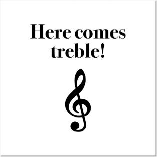 Here Comes Treble Posters and Art